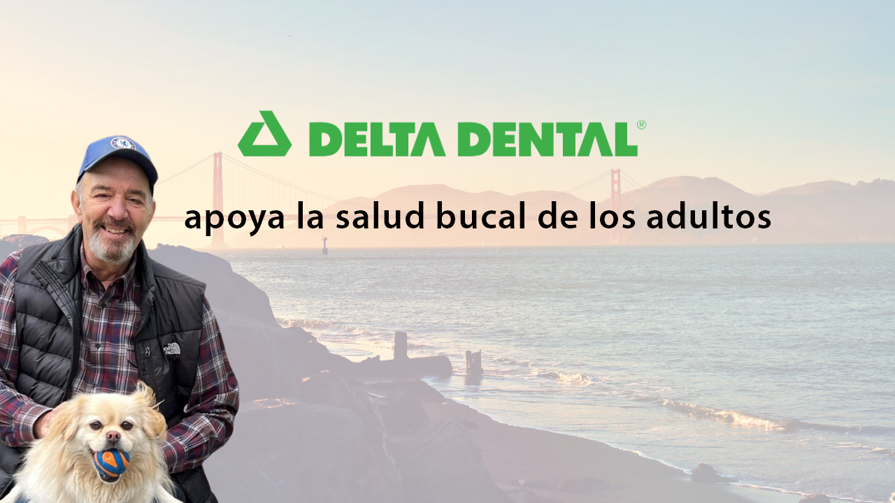 Delta Dental apoya la salud bucal de los adultos mayores